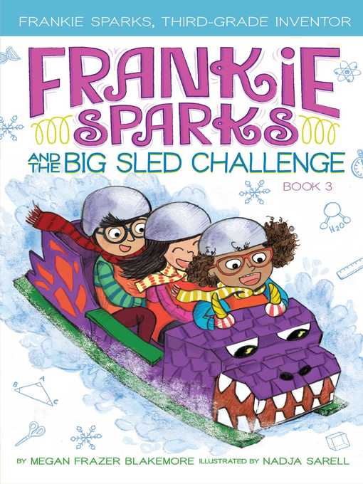 Title details for Frankie Sparks and the Big Sled Challenge by Megan Frazer Blakemore - Wait list